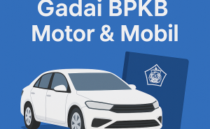 Kredit Jaminan BPKB Sampit Langsung Cair Syarat Simpel dan Proses Kilat